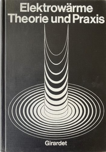 Couverture du livre Elektrowärme. Theorie und Praxis. Girardet